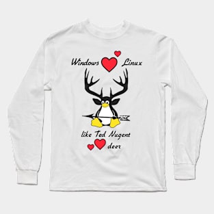 Windows loves Linux like Ted Nugent loves deer Long Sleeve T-Shirt